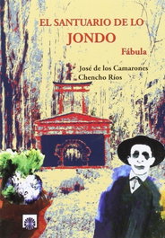 El santuario de lo Jondo, José de los Camarones y Chencho Ríos - EDITORIAL DALYA