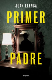 GRIJALBO, PRIMER PADRE, JOAN LLENSA - GRIJALBO