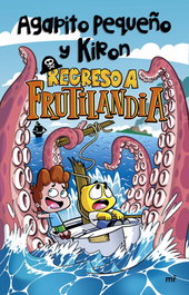 Regreso a Frutilandia, Pequeño y Kiron, Agapito - MARTINEZ ROCA