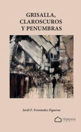 TEMENOS, Grisalla, claroscuros y penumbras, Jordi F. Fernández Figueras - TEMENOS