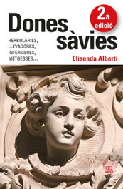 Dones sàvies. Herbolàries, llevadores, infermeres... - Elisenda Albertí Casas - ALBERTI EDITOR
