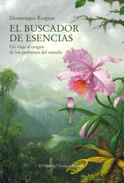 El buscador de esencias, Dominique Roques - SIRUELA
