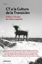 CT o la cultura de la transición, AA.VV. - DEBOLSILLO