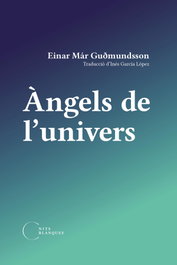 Àngels de l'univers, Einar Már Guðmundsson - NITS BLANQUES