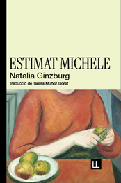 Estimat Michele, Natalia Ginzburg - ELA GEMINADA EDICIONS