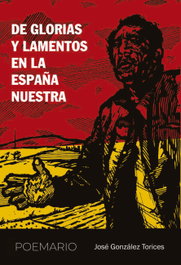 De glorias y lamentos en la España nuestra, Jose Gonzalez Torices - Castilla Ediciones