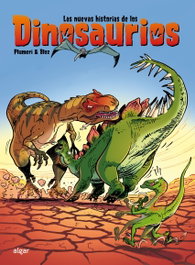 Las nuevas historias de los dinosaurios, Arnaud Plumeri/ Bloz - ALGAR EDITORIAL