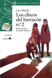 Los chicos del barracón nº2, Luis Matilla - ANAYA