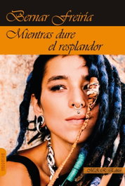 Mientras dure el resplandor, Bernar Freira - MAR Editor