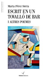VOLIANA EDICIONS, Escrit en un tovalló de bar i altres poemes, Marta Pérez Sierra - VOLIANA EDICIONS