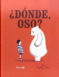 ¿Dónde, Oso?, Sophy Henn - CORIMBO EDITORIAL S.L.