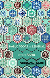 HABLO TODAS LAS LENGUAS, PERO EN ÁRABE, Abdelefattah Kilito - DESVELO EDICIONES