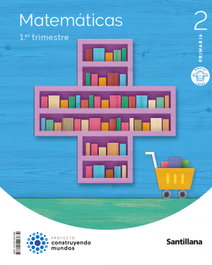 SANTILLANA, MATEMÁTICAS 2ºPRIMARIA. TRIMESTRAL. CONSTRUYENDO MUNDOS 2023