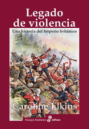 Legado de violencia, Caroline Elkins - EDHASA EDITORIAL