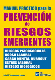 Manual Practico Para La Prevencion De Riesgos Emergentes, Luis Maria Azcuenaga Linaza - FUNDACION CONFEMETAL