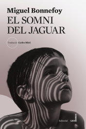 El somni del jaguar, Miguel Bonnefoy - LES HORES