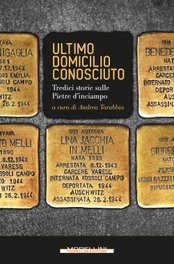 Ultimo domicilio conosciuto. Tredici storie sulle pietre d'inciampo, VV.AA. - MORELLINI