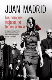 Los hombres mojados no temen la lluvia, Juan Madris - ALIANZA