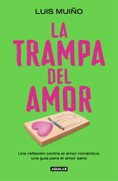 AGUILAR La trampa del amor, Luis Muiño - AGUILAR