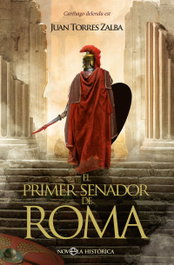 El primer senador de Roma, Juan Torres Zalba - LA ESFERA DE LOS LIBROS