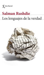 Los lenguajes de la verdad, Salman Rushdie - SEIX BARRAL EDICIONES
