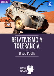 Relativismo y tolerancia, Diego Pooloe - DIGITAL REASONS