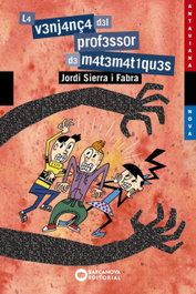 LA VENJANÇA DEL PROFESSOR DE MATEMÀTIQUES, Jordi Sierra Fabra - BARCANOVA