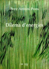 Dilema d'energies, Pere Antoni Pons - ENSIOLA EDITORIAL