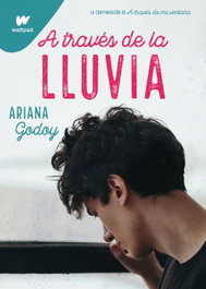 A través de la lluvia, Ariana Godoy - MONTENA