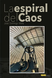 La espiral del Caos, José Domingo Mora Mora - EDITORIAL EXTRAVERTIDA