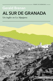 Al sur de Granada, Gerald Brenan - Tusquets