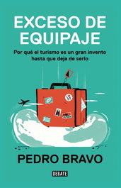 Exceso de equipaje, Pedro Bravo - DEBATE