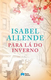 Para Lá Do Inverno, Isabel Allende - Porto Editora