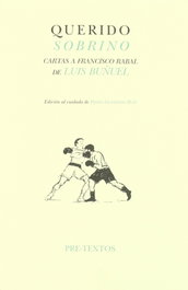 PRE-TEXTOS, Querido sobrino. Cartas a Francisco Rabal, Luis Buñuel - PRE-TEXTOS