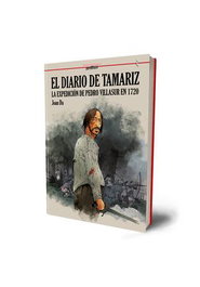 El Diario De Tamariz. La Expedicion De Pedro Vilasur De 1720