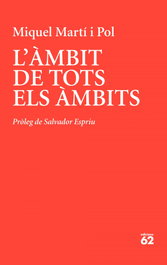 L'àmbit de tots els àmbits, Miquel Martí i Pol - EDICIONS 62
