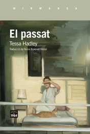 El passat, Tessa Hadley - Edicions de 1984