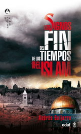 Los signos del fin de los tiempos según el Islam, Andrés Guijarro Araque - EDAF EDITORIAL