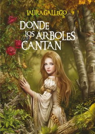 Donde los árboles cantan, Laura Gallego García - SM