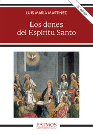 Los dones del Espíritu Santo, Luis María Martínez Rodríguez - RIALP