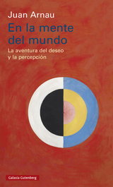 En la mente del mundo, Juan Arnau - GALAXIA GUTENBERG