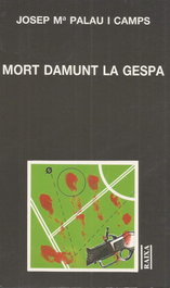 MORT DAMUNT LA GESPA, Josep M. Palau Camps - MOLL EDITORIAL