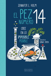 El pez número 14, Jennifer L. Holm - INVISIBLES EDICIONES