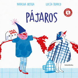 KALANDRAKA, Pájaros - Natacha Ortega