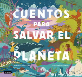 DESTINO INFANTIL, Cuentos para salvar el planeta, Paolo Ferri - DESTINO INFANTIL