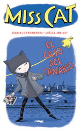 MISS CAT: EL CASO DEL CANARIO, Jean-Luc Fromental - LIBROS DEL ZORRO ROJO