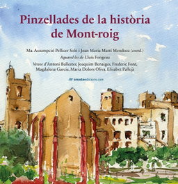 Pinzellades de la història de Mont-roig, ONADA EDICIONS - ONADA EDICIONS