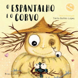 BRIZA EDITORA, O Espantalho e o Corvo - Tânia Bailão Lopes