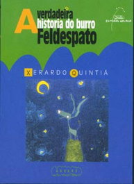 A verdadeira historia do burro Feldespato, Xerardo Quintiá - GALAXIA