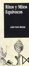 Ritos y Mitos Equívocos, Julio Caro Baroja - AKAL